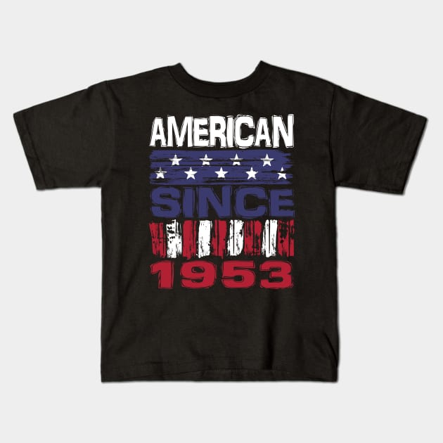 American Since 1953 Kids T-Shirt by Nerd_art